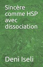 Sincère comme HSP avec dissociation