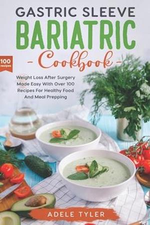 Gastric Sleeve Bariatric Cookbook