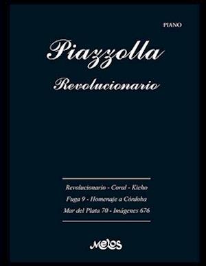 Piazzolla, Revolucionario