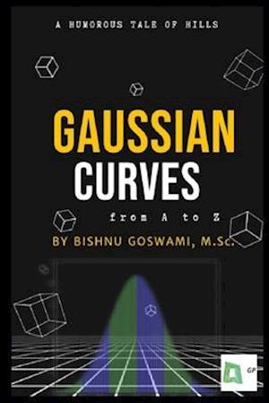 Gaussian Curves: From A to Z