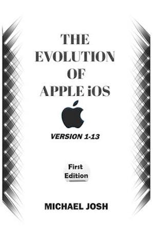 THE EVOLUTION OF APPLE iOS