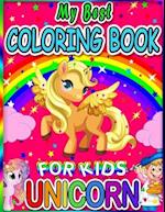 My Best Unicorn Coloring Book For Kids: (New Edition) 60+ Images! Adorable Unicorn Coloring and Drawings Pages for Kids Ages 4-8 - Now Includes 24 Bon