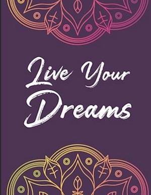 Live Your Dreams