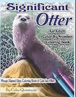 Significant Otter - An Adult Color By Number Coloring Book- Mosaic Stained Glass Coloring Book of Cute Sea Otters
