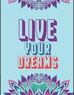 Live Your Dreams