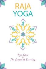 Raja yoga: Yoga-Sutra &The Science of Breathing 