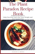 The Plant Paradox Recipe Book