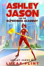 Ashley Jason and the Superhero Academy