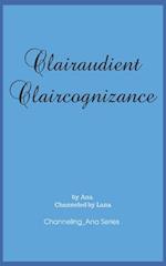 Clairaudient Claircognizance: The Second Book to Channeling_Ana 