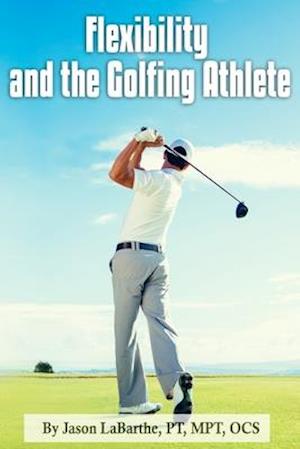 Flexibility and the Golfing Athlete
