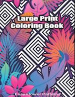 Large Print Coloring Book Easy Flower Patterns