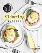 50 Recipes for Slimming Success: Join the World of Slimming & Slim Down During Lockdown and Beyond! 