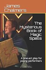 The Mysterious Book of Magic Spells 