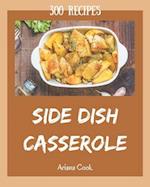 300 Side Dish Casserole Recipes