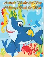Animals Under the Sea Coloring Book for Kids