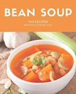 500 Bean Soup Recipes