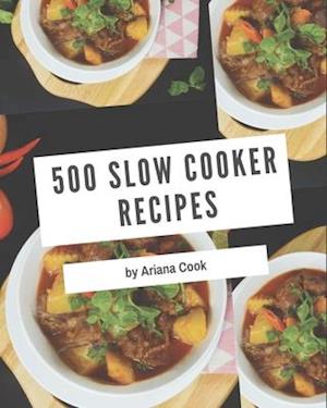 500 Slow Cooker Recipes