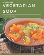 500 Vegetarian Soup Recipes