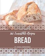 365 Irresistible Bread Recipes