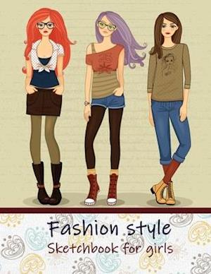 Fashion Style Sketchbook for Girls