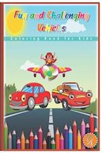 Fun and Challenging Vehicles Coloring Book for Kids