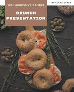 365 Impressive Brunch Presentation Recipes