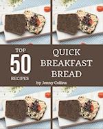 Top 50 Quick Breakfast Bread Recipes