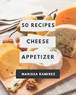 50 Cheese Appetizer Recipes
