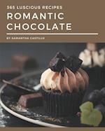 365 Luscious Romantic Chocolate Recipes