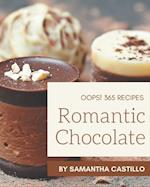 Oops! 365 Romantic Chocolate Recipes