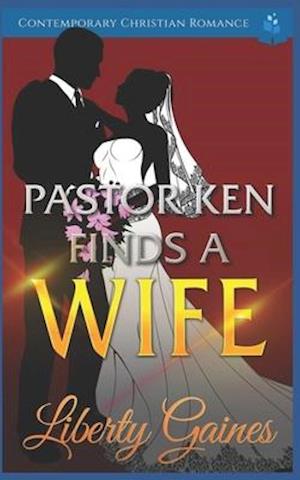 Pastor Ken Finds a Wife