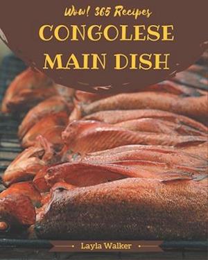 Wow! 365 Congolese Main Dish Recipes