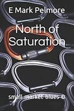 North of Saturation