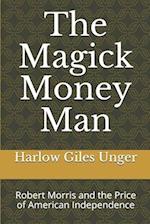 The Magick Money Man