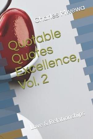 Quotable Quotes Excellence, Vol. 2
