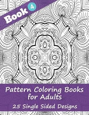 Pattern Coloring Books for Adults (Book 4) -25 Single Sided Designs