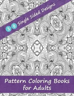 Pattern Coloring Books for Adults - 30 Single Sided Designs