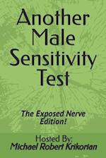 Another Male Sensitivity Test: The Exposed Nerve Edition! 