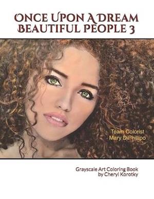 Once Upon A Dream Beautiful People 3: Grayscale Art Coloring Book