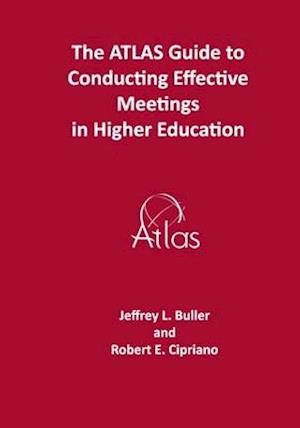 The ATLAS Guide to Effective Meetings in Higher Education