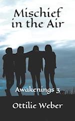 Mischief in the Air: Awakenings 3 