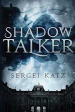 Shadow Talker