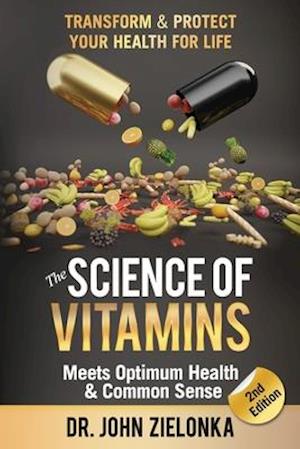 The Science of Vitamins Meets Optimum Health & Common Sense