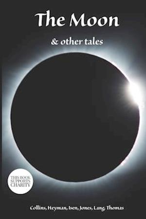 The Moon & Other Tales