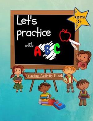 Let`s Practice with ABC-Tracing Activity Book