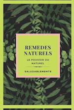 REMEDES NATURELS Le pouvoir du naturel