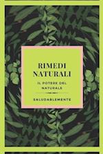 RIMEDI NATURALI Il potere del naturale