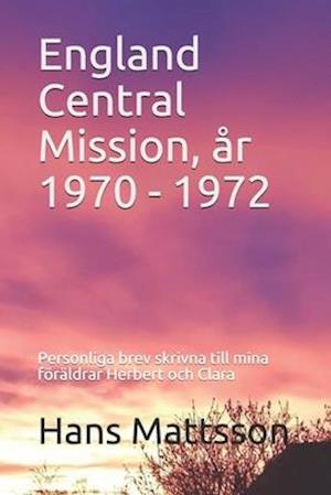 England Central Mission, år 1970 - 1972