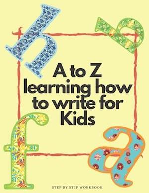A to Z Learning how to write for kids step by step workbook