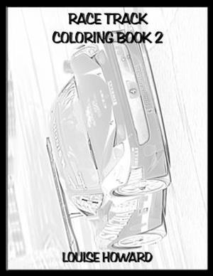 Få Race Track Coloring book 2 af Louise Howard som Paperback bog på engelsk